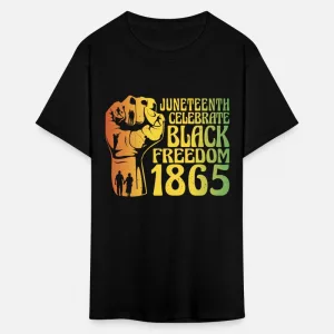 Juneteenth Celebrate Black Freedom 1865 T-Shirt