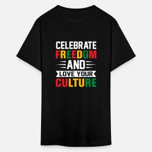 Juneteenth Celebrate Freedom And Love Your Culture T-Shirt